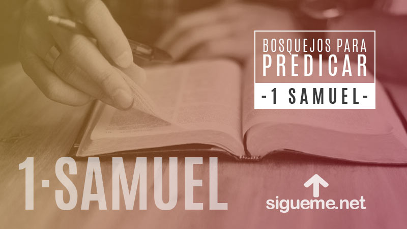 Bosquejo biblico para predicar de 1 Samuel 16:1-13
