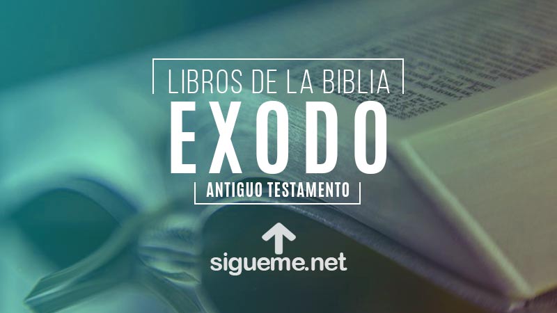 EXODO, personaje biblico del Antiguo testamento